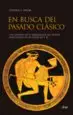 AudioLibro En Busca del Pasado Clasico: Una Historia de la Arqueologia Clasi ca de los Siglos xix y xx de Stephen Dyson