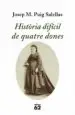 AudioLibro Historia Dificil de Quatre Dones de Josep Mª Puig Salellas
