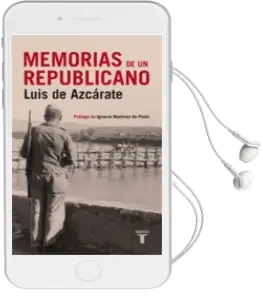Descargar AudioLibro Memorias de un Republicano de Luis De Azcarate año 2008