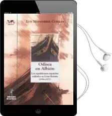 Descargar AudioLibro Odisea en Albion: Los Republicanos Españoles Exiliados en Gran br Etaña (1936-1977) de Luis Monferrer Catalan año 2008