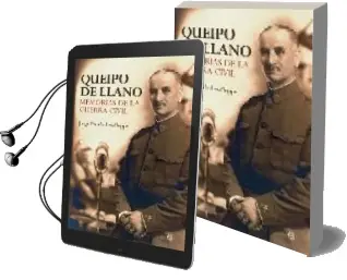 Descargar AudioLibro Queipo de Llano: Memorias de la Guerra Civil de Jorge Fernandez Coppel año 2008