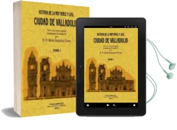 Descargar AudioLibro Valladolid. Historia de la muy Noble y Leal Ciudad (2 Tomos) (Fac Simil) de Matias Sangrador Y Vitores año 2008