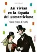 AudioLibro Asi Vivian en la España del Romanticismo de Carlos Franco De Espes Mantecon