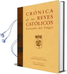 Descargar AudioLibro Cronica de los Reyes Catolicos de Fernando De Pulgar año 2008