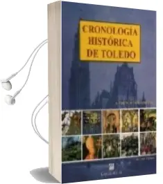 Descargar AudioLibro Cronologia Historica de Toledo de J. Andres Lopez Covarrubias año 2008