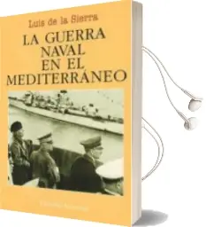 Descargar AudioLibro La Guerra Naval en el Mediterraneo (1940-1943) (5ª Ed.) de Luis De La Sierra año 2008