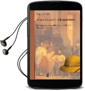 Descargar AudioLibro Arqueologia y Colonialismo de Chris Gosden año 2008