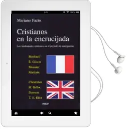Descargar AudioLibro Cristianos en la Encrucijada: Los Intelectuales Cristianos en el Periodo de Entreguerras de Mariano Fazio Fernandez año 2008