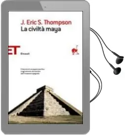 Descargar AudioLibro La Civilta Maya. de J. Eric S. Thompson año 2008