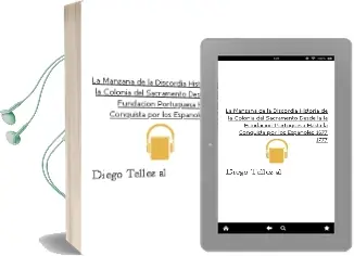 Descargar AudioLibro La Manzana de la Discordia: Historia de la Colonia del Sacramento desde la la Fundacion Portuguesa hasta la Conquista por los Españoles (1677-1777) de Diego Tellez Alarcia año 2008