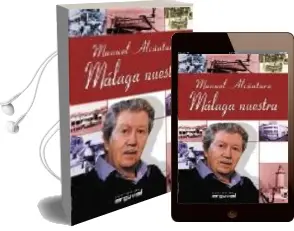 Descargar AudioLibro Malaga Nuestra de Manuel Alcantara año 2008