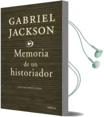 Descargar AudioLibro Memoria de un Historiador de Gabriel Jackson año 2008
