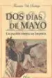 AudioLibro Dos Dias de Mayo: Un Pueblo Contra un Imperio de Francisco Vela Santiago