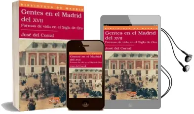 Descargar AudioLibro Gentes en el Madrid del Xvii. Formas de Vida en el Siglo de oro de Jose Del Corral año 2008