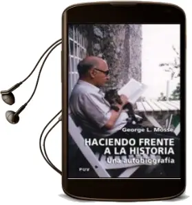 Descargar AudioLibro Haciendo Frente a la Historia: Una Autobiografia de George L. Mosse año 2008