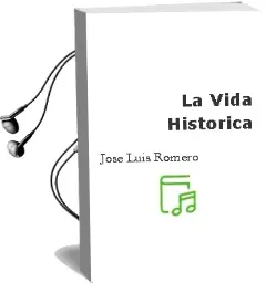 Descargar AudioLibro La Vida Historica de Jose Luis Romero año 2008