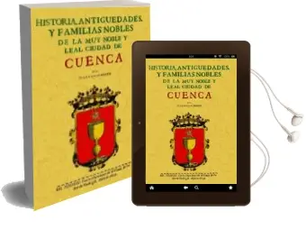 Descargar AudioLibro Cuenca. Historia de la muy Noble y Leal Ciudad (Facsimil) de Juan Pablo Martir Rizo año 2008