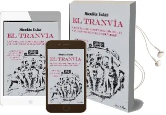 Descargar AudioLibro El Tranvia: Cronica de Costumbres de la Ciudad de Sevilla (1887-1 965) de Nicolas Salas año 2008