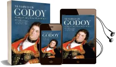Descargar AudioLibro Memorias de Godoy: Primera Edición Abreviada de Memorias Críticas y Apologéticas para la Historia del Reinado del Señor d. Carlos iv de Borbon de Enrique Ruspoli año 2008