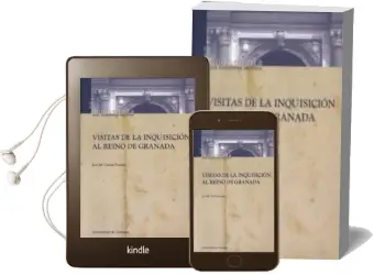 Descargar AudioLibro Visitas de la Inquisicion al Reino de Granada de Jose Maria Garcia Fuentes año 2008