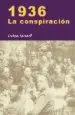 AudioLibro 1936. la Conspiracion de Enrique Sacanell Ruiz De Apodaca