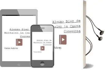 Descargar AudioLibro Alonso Diaz de Montalvo : La Causa Conversa de Varios Autores año 2008