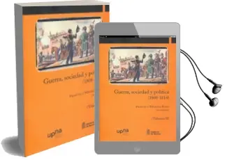 Descargar AudioLibro Guerra, Sociedad y Politica 1808-1814 (2 Vols) de Francisco Miranda Rubio año 2008