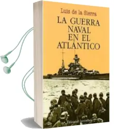 Descargar AudioLibro La Guerra Naval en el Atlantico (1939-1945) (5ª Ed.) de Luis De La Sierra año 2008
