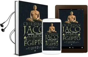 Descargar AudioLibro Los Sabios del Antiguo Egipto: De Imhotep a Hermes Trimegisto, fa Raones, Sacerdotes, Arquitectos y Escribas que Forjaron una Civilizacion de Christian Jacq año 2008