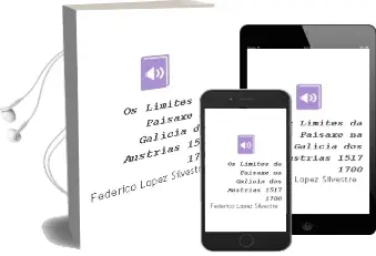 Descargar AudioLibro Os Limites da Paisaxe na Galicia dos Austrias (1517-1700) de Federico Lopez Silvestre año 2008