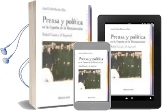 Descargar AudioLibro Prensa y Politica en España de la Restauracion de Juan Carlos Sanchez Illan año 2008