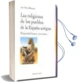 Descargar AudioLibro Religiones de los Pueblos de la España Antigua de Jose Maria Blazquez año 2008