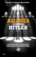 AudioLibro Alianza Contra Hitler: La Historia Secreta de la Colaboracion de los Servicios de Espionaje Aliados y Nazis Durante la Segunda Guerra Mundial de Agostino Von Hasell
