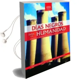 Descargar AudioLibro Dias Negros para la Humanidad: Sucesos y Desastres Cruciales para la Historia de Maria Paz Valdes Lira año 2008