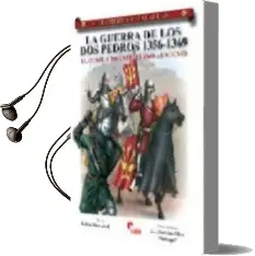 Descargar AudioLibro La Guerra de los dos Pedros: El Conflicto Castellano-Aragones de Ruben Saez Abad año 2008