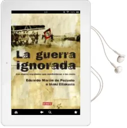Descargar AudioLibro La Guerra Ignorada: Los Espias Españoles que Combatieron a los na zis de Eduardo Martin De Pozuelo año 2008