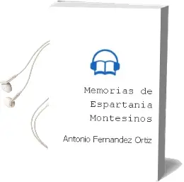 Descargar AudioLibro Memorias de Espartania (Montesinos) de Antonio Fernandez Ortiz año 2008