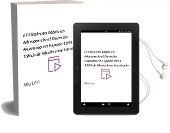Descargar AudioLibro El Cimiento Mixto en Masoneria: El Derecho Humano en España (1893 -1963) de Maria Jose Lacalzada De Mateo año 2008