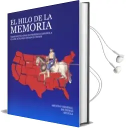 Descargar AudioLibro El Hilo de la Memoria: Trescientos Años Presencia Española en los Actuales Estados Unidos (Catalogo de la Exposicion en el Archivo de Indias de Sevilla) de Varios Autores año 2008