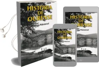 Descargar AudioLibro Historia de Ourense de Marcos Valcarcel año 2008