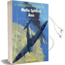 Descargar AudioLibro Malta Spitfire Aces de Steve Nichols año 2008