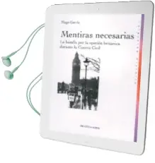 Descargar AudioLibro Mentiras Necesarias: La Batalla por la Opinion Britanica Durante la Guerra Civil de Hugo Garcia año 2008