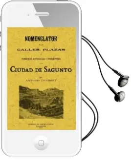 Descargar AudioLibro Sagunto. Nomenclator de las Calles, Plazas y Puertas Antiguas y m Odernas de la Ciudad (Ed. Facsimil) de Antonio Chabret año 2008