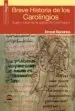 AudioLibro Breve Historia de los Carolingios: Auge y Caida de la Estirpe de Carlomagno de Ernest Bendriss