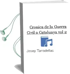 Descargar AudioLibro Cronica de la Guerra Civil a Catalunya (Vol. 2) de Josep Tarradellas año 2009