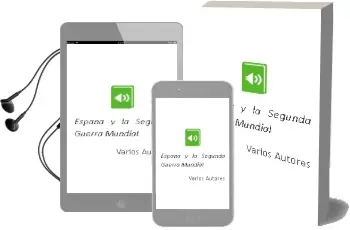 Descargar AudioLibro España y la Segunda Guerra Mundial de Varios Autores año 2009