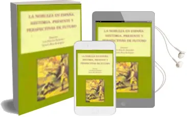 Descargar AudioLibro La Nobleza en España. Historia, Presente y Perspectivas de Futuro de Ignacio Ruiz Rodriguez año 2009