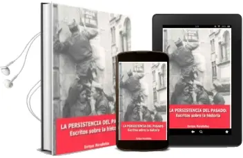 Descargar AudioLibro La Persistencia del Pasado: Escritos Sobre la Historia de Enrique Moradiellos año 2009