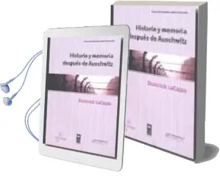 Descargar AudioLibro Historia y Memoria Despues de Auschwitz de Dominick Lacapra año 2009