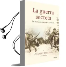 Descargar AudioLibro La Guerra Secreta: La Batalla de las Ardenas de Charles Whiting año 2009